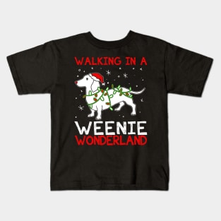 Walking In A Weenie Wonderland - Christmas Xmas Kids T-Shirt